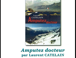 Interview du Lcl Catelain, auteur de « Amputez Docteur » (août 2015)